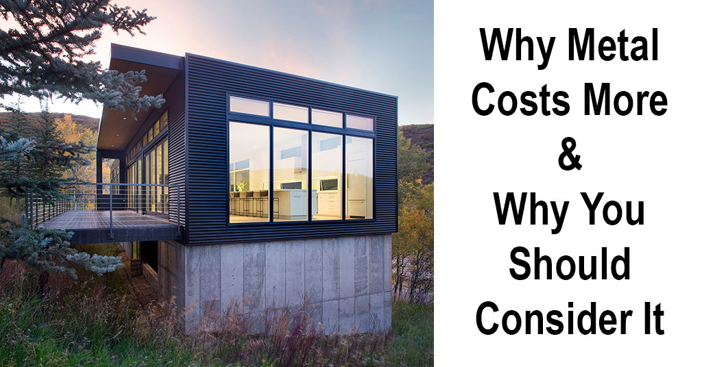 Why Metal Costs More And You Should, How Much Does It Cost To Install Corrugated Metal Siding